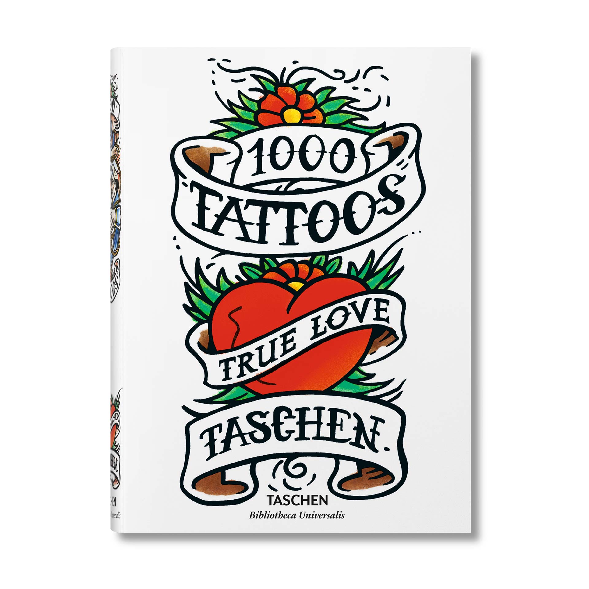 1000 Tattoos book cover by TASCHEN featuring a traditional tattoo flash design with flowers, a heart, and banners reading 1000 Tattoos, True Love, and Taschen